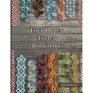 Four Dozen Tatted Bookmarks by Robin Perfetti, T606