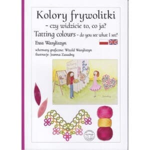 Limited Item: Tatting Colours - Do you see what I see? (Ewa Wasyliszyn), T920